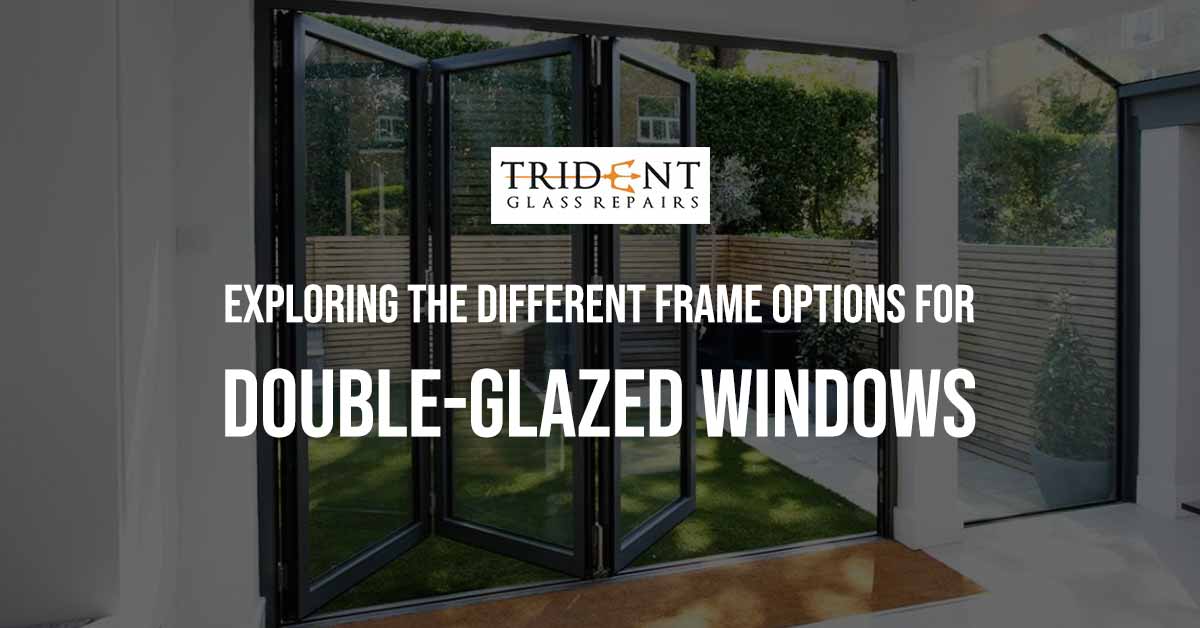 Exploring The Different Frame Options For Double-Glazed Windows